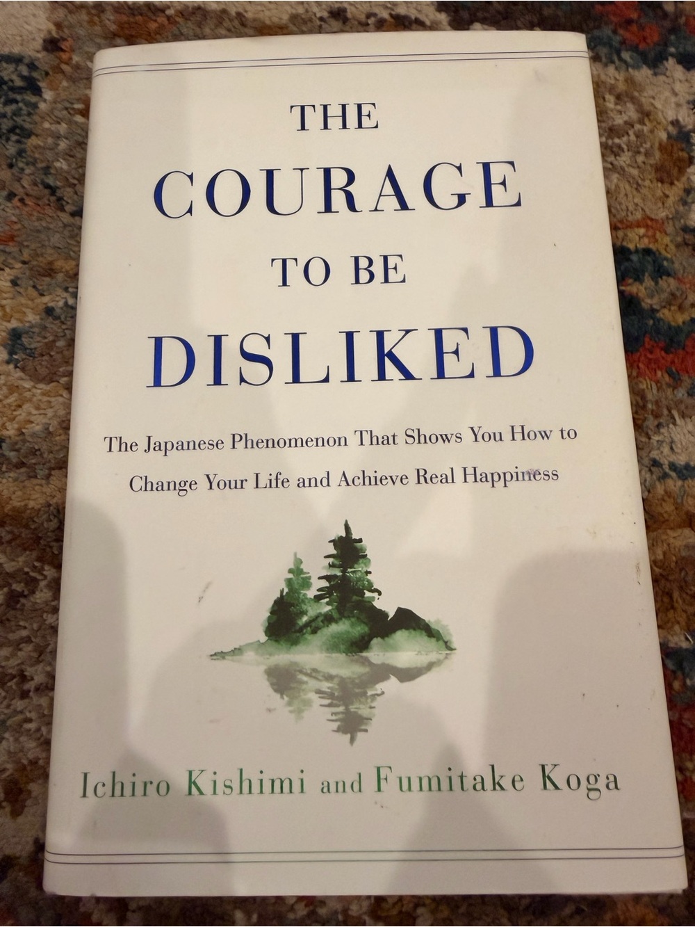 The Courage to Be Disliked - Book